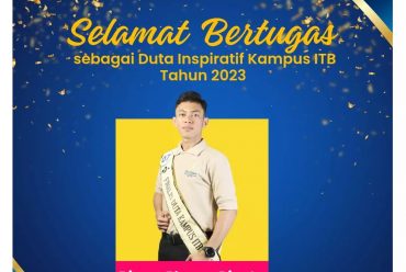 Selamat Bertugas Duta Kampus Inspiratif ITB 2023