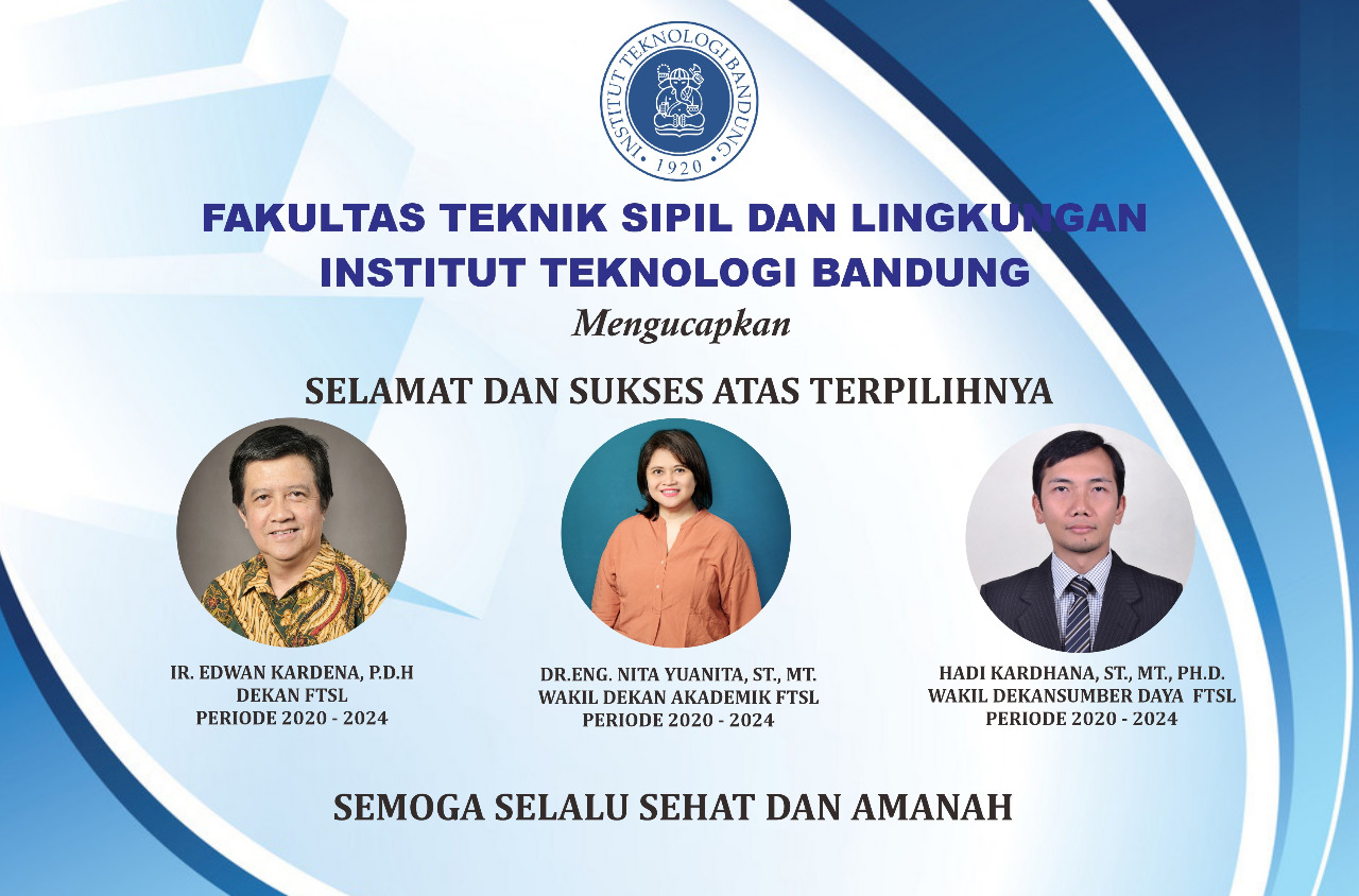 Selamat dan Sukses Dekanat Fakultas Teknik Sipil dan Lingkungan ITB 2020-2024