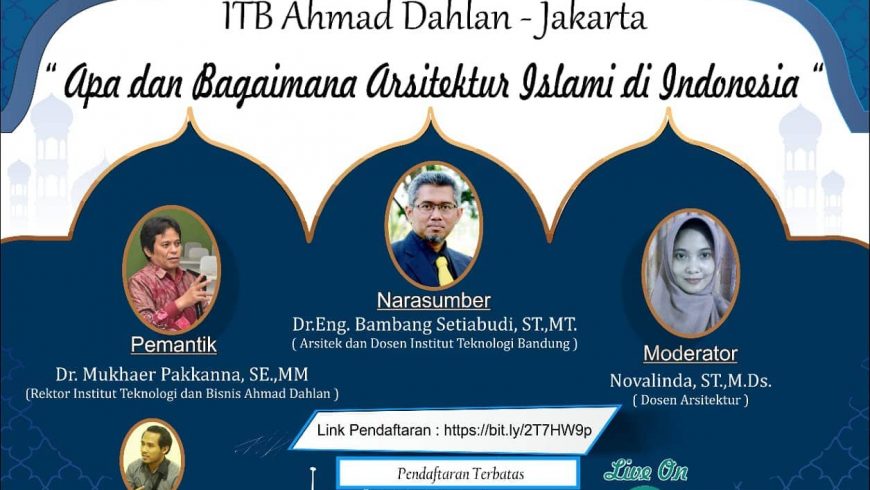 “Apa dan Bagaimana Arsitektur Islami di Indonesia” oleh Bambang Setia Budi