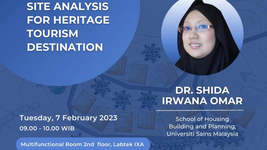 International Guest Lecture: Site Analysis for Heritage Tourism Destination