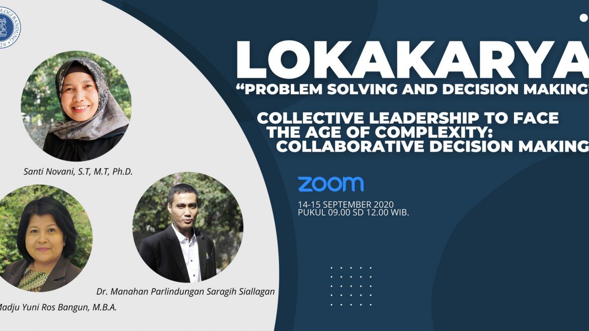 UPT. Pengembangan Sumber Daya Manusia Institut Teknologi Bandung Gelar Lokakarya “Problem Solving And Decision Making Collective Leadership To Face The Age Of Complexity: Collaborative Decision Making”